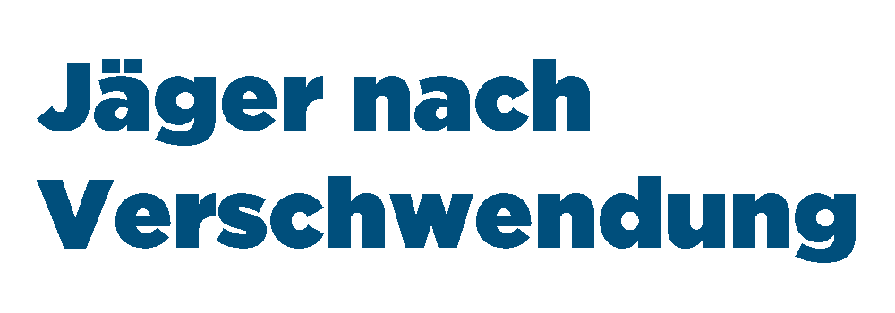 Jäger nach Verschwendung